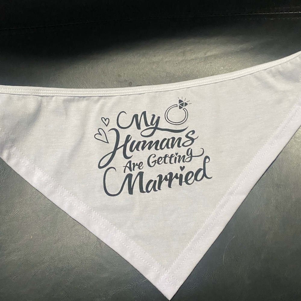 Wedding My Humans Are Getting Married White Dog Bandana with Black Print